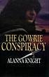 The Gowrie Conspiracy. ALANNA KNIGHT