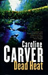 Dead Heat. CAROLINE CARVER