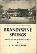 Brandywine Springs. The Rise And Fall Of A Delaware Resort. C.A. WESLAGER