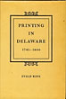 Printing In Delaware, 1761-1800 EVALD RINK