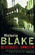 Bloodless Shadow. VICTORIA BLAKE