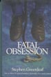 Fatal Obsession. STEPHEN GREENLEAF