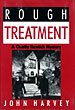 Rough Treatment.
