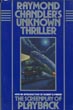 Raymond Chandler's Unknown Thriller. …