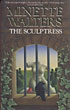 The Sculptress. MINETTE WALTERS