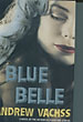 Blue Belle. ANDREW VACHSS