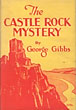 The Castle Rock Mystery. GEORGE GIBBS