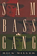 Sam Bass & Gang RICK MILLER