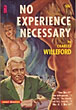 No Experience Necessary.  CHARLES WILLEFORD