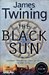 The Black Sun. JAMES TWINING