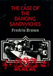 The Case Of The Dancing Sandwiches. Fredric Brown In The Detective Pulps Vol. 4. FREDRIC BROWN