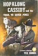 Hopalong Cassidy And The Trail To Seven Pines TEX BURNS