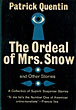 The Ordeal Of Mrs. Snow And Other Stories. PATRICK QUENTIN