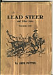 Lead Steer And Other Tales Jack M. Potter