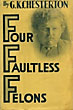Four Faultless Felons. G.K. CHESTERTON