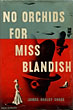No Orchids For Miss Blandish. JAMES HADLEY CHASE