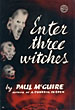 Enter Three Witches. PAUL MCGUIRE