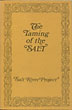 The Taming Of The Salt. A Collection Of Biographies Of Pioneers Who Contributed Significantly To Water Development In The Salt River Valley. PEPLOW JR., EDWARD H. [EDITOR].