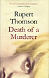 Death Of A Murderer. RUPERT THOMSON