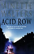Acid Row. MINETTE WALTERS