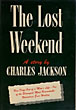 The Lost Weekend. CHARLES JACKSON