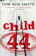 Child 44. TOM ROB SMITH