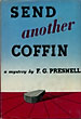 Send Another Coffin. F.G. PRESNELL