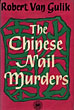 The Chinese Nail Murders. Judge Dee's Last Three Cases. ROBERT VAN GULIK