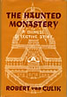 The Haunted Monastery. A Chinese Detective Story. ROBERT VAN GULIK