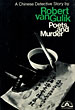 Poets And Murder. A Chinese Detective Story. ROBERT VAN GULIK