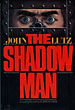 The Shadow Man. JOHN LUTZ