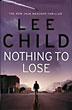 Nothing To Lose. LEE CHILD