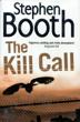 The Kill Call. STEPHEN BOOTH