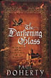 The Darkening Glass. PAUL DOHERTY