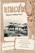 Rincon (Remote Dwelling Place), A Story Of Life On A South Texas Ranch At The Turn Of The Century. MAUDE T. GILLILAND