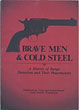 Brave Men & Cold Steel. A History Of Range Detectives And Their Peacemakers. DOUG AND NANCY WARD PERKINS