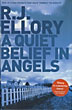 A Quiet Belief In Angels. R.J. ELLORY
