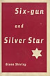 Six-Gun And Silver Star. GLENN SHIRLEY