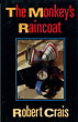 The Monkey's Raincoat. ROBERT CRAIS