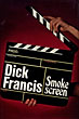 Smokescreen. DICK FRANCIS