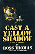 Cast A Yellow Shadow.