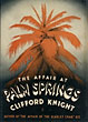 The Affair At Palm Springs. CLIFFORD KNIGHT