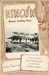 Rincon (Remote Dwelling Place), A Story Of Life On A South Texas Ranch At The Turn Of The Century. MAUDE T. GILLILAND