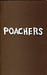Poachers.