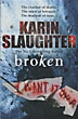 Broken. KARIN SLAUGHTER