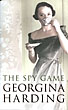 The Spy Game. GEORGINA HARDING