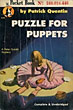 Puzzle For Puppets. PATRICK QUENTIN