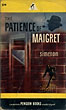 The Patience Of Maigret. GEORGES SIMENON