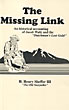 The Missing Link. An Historical Accounting Of Jacob Waltz And The Dutchman's Lost Gold H. HENRY III SHEFFER