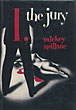 I, The Jury. MICKEY SPILLANE